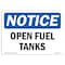 Signmission OSHA Notice, 5" Height, Open Fuel Tanks Sign, 7" X 5", Landscape OS-NS-D-57-L-17006 - alternate 1